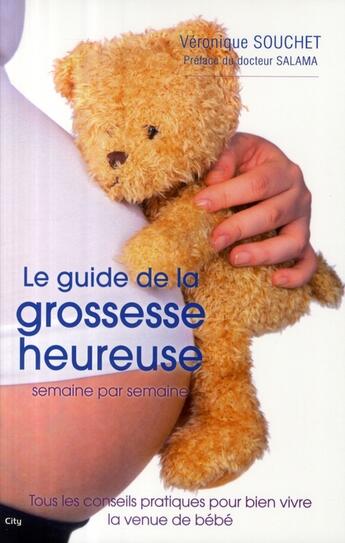 Couverture du livre « Le guide de la grossesse heureuse » de Souchet-V aux éditions City