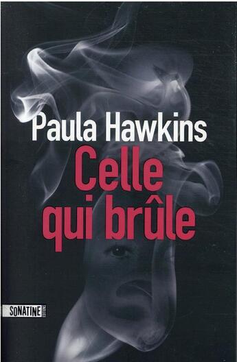 Couverture du livre « Celle qui brûle » de Paula Hawkins aux éditions Sonatine