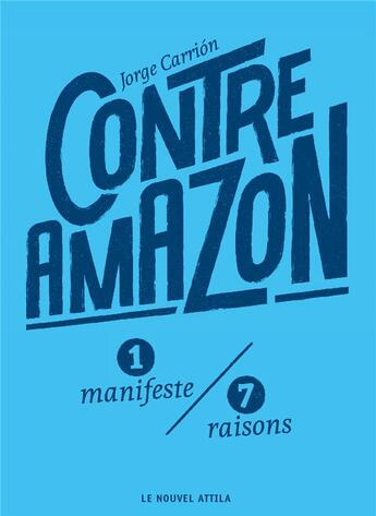 Couverture du livre « Contre Amazon » de Jorge Carrion aux éditions Le Nouvel Attila