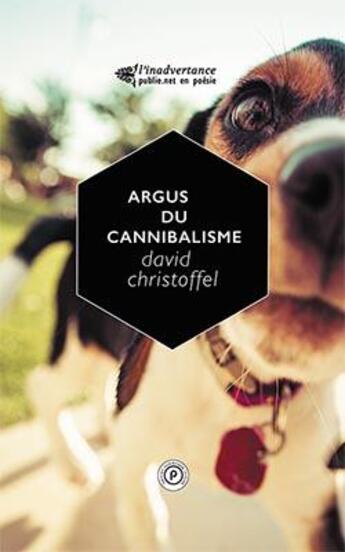 Couverture du livre « Argus du cannibalisme » de David Christoffel aux éditions Publie.net