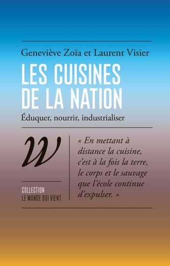 Couverture du livre « Les Cuisines de la nation » de Genevieve Zoia et Laurent Visier aux éditions Wildproject