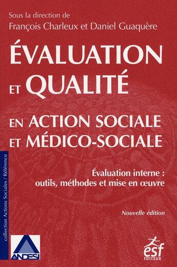 Couverture du livre « Évaluation et qualité en action sociale et médico-sociale » de Charleux/Guaque aux éditions Esf Social