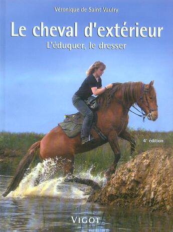 Couverture du livre « Le Cheval D'Exterieur » de Veronique De Saint Vaulry aux éditions Vigot