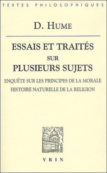 Couverture du livre « Essais et traites sur plusieurs sujets iv - enquete sur les principes de la morale; histoire naturel » de David Hume aux éditions Vrin