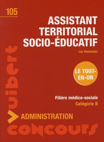 Couverture du livre « Assistant territorial socio-éducatif t.105 » de Luc Deslandes aux éditions Vuibert