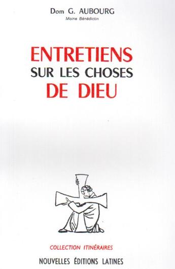 Couverture du livre « Entretiens sur les choses de Dieu » de G. Aubourg aux éditions Nel