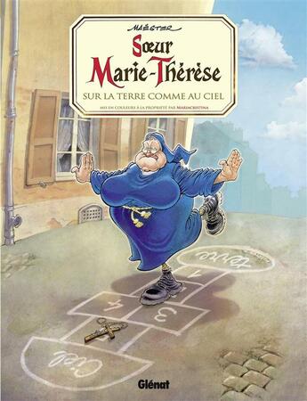 Couverture du livre « Soeur Marie-Thérèse Tome 4 : sur la Terre comme au ciel » de Maëster aux éditions Glenat