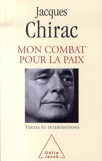 Couverture du livre « Mon combat pour la paix » de Chirac-J aux éditions Odile Jacob