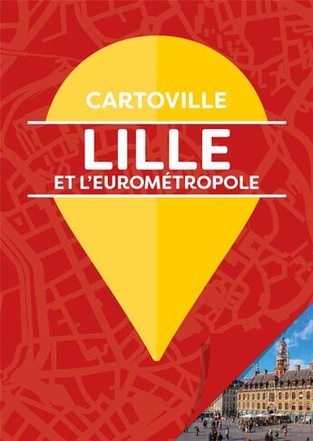 Couverture du livre « Lille et l'eurométropole » de Collectif Gallimard aux éditions Gallimard-loisirs