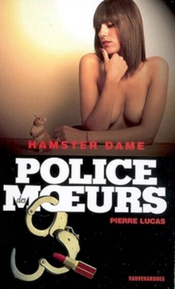 Couverture du livre « Police Des Moeurs T.190 ; Hamster Dame » de Lucas-P aux éditions Vauvenargues