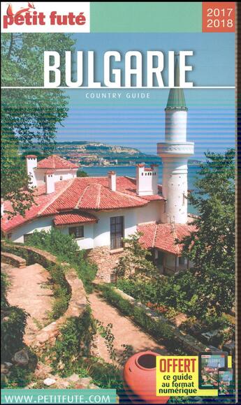 Couverture du livre « GUIDE PETIT FUTE ; COUNTRY GUIDE ; Bulgarie (édition 2016/2017) » de  aux éditions Le Petit Fute