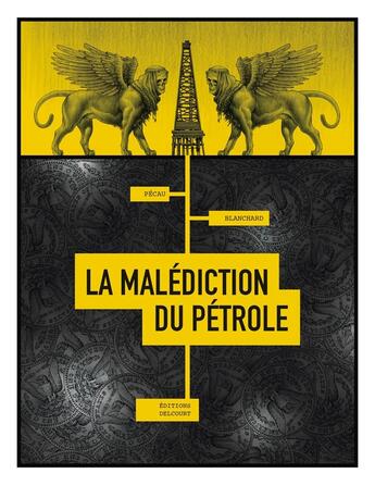 Couverture du livre « La malédiction du pétrole » de Frédéric Blanchard et Jean-Pierre Pecau aux éditions Delcourt