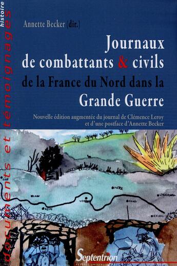 Couverture du livre « Journaux de combattants & civils de la France du Nord dans la Grande Guerre » de Annette Becker aux éditions Pu Du Septentrion