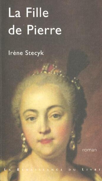 Couverture du livre « La fille de pierre » de Irene Stecyk aux éditions Renaissance Du Livre