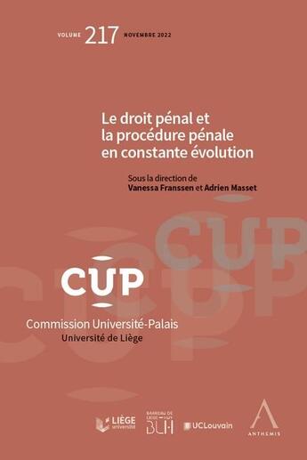 Couverture du livre « Le droit pénal et la procédure pénale en constante évolution Tome 217 » de Adrien Masset et Vanessa Franssen aux éditions Anthemis