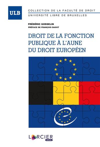 Couverture du livre « Droit de la fonction publique à l'aune du droit européen » de Frederic Gosselin aux éditions Larcier