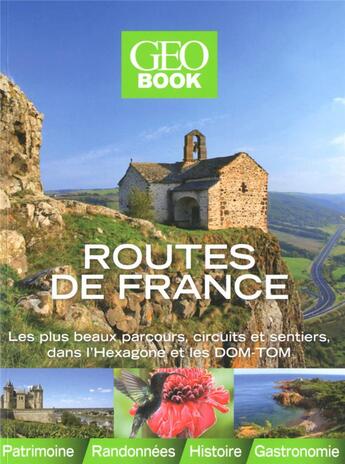 Couverture du livre « Geobook : routes de France » de Murielle Neveux aux éditions Geo