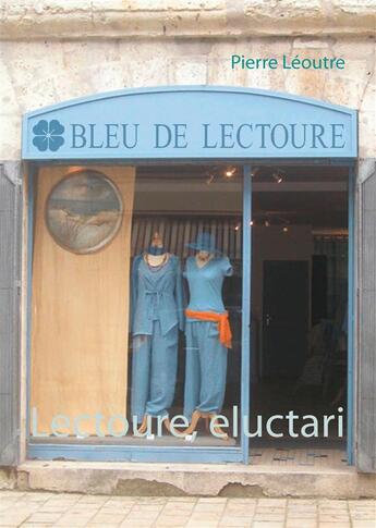 Couverture du livre « Lectoure, eluctari » de Pierre Leoutre aux éditions Books On Demand