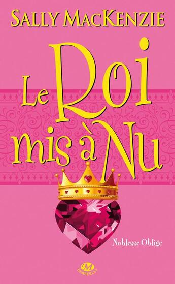 Couverture du livre « Noblesse oblige Tome 7 : le roi mis à nu » de Sally Mackenzie aux éditions Milady