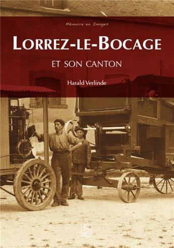 Couverture du livre « Lorrez-le-Bocage et son canton » de Harald Verlinde aux éditions Editions Sutton