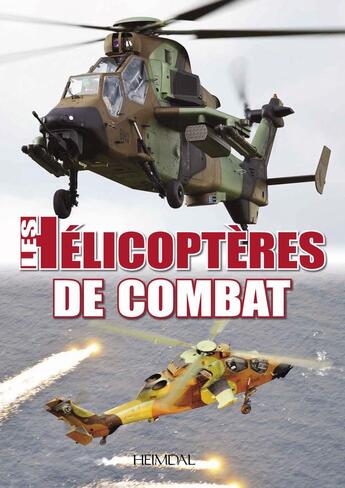 Couverture du livre « Les helicopteres de combat » de Ouvrage Collectif aux éditions Heimdal