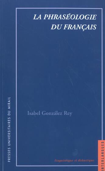 Couverture du livre « Phraseologie du francais » de Gonzalez Rey I aux éditions Pu Du Midi