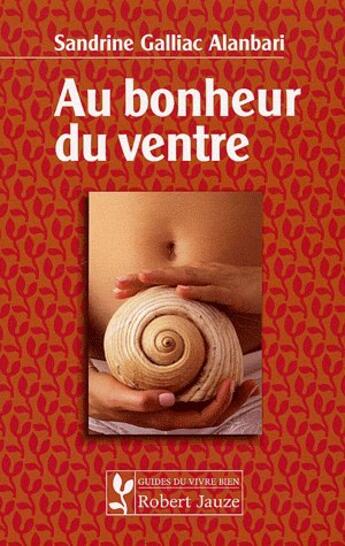 Couverture du livre « Au bonheur du ventre » de Galliac aux éditions Robert Jauze