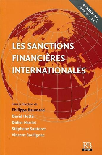 Couverture du livre « Les sanctions financières et internationales » de Stephane Sautteret et Didier Morlet aux éditions Revue Banque