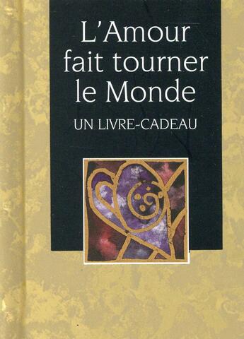 Couverture du livre « L'amour fait tourner le monde » de Helen Exley aux éditions Exley