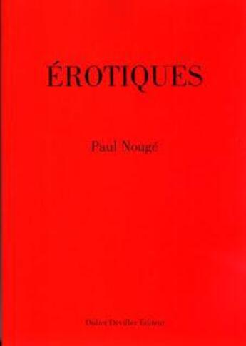Couverture du livre « Érotiques » de Paul Nouge aux éditions Didier Devillez