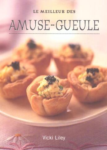 Couverture du livre « Le Meilleur Des Amuse-Gueule » de Vicky Liley aux éditions Soline