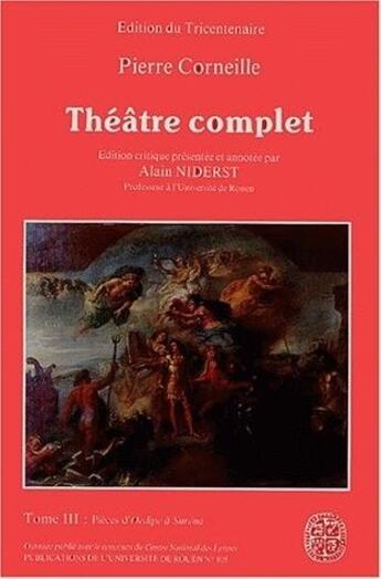 Couverture du livre « Oedipe ; la toison d'or ; Sertorius ; Sophonisbe ; Othon ; Agésilas ; attila ; Tite et Bérénice » de Pierre Corneille aux éditions Pu De Rouen