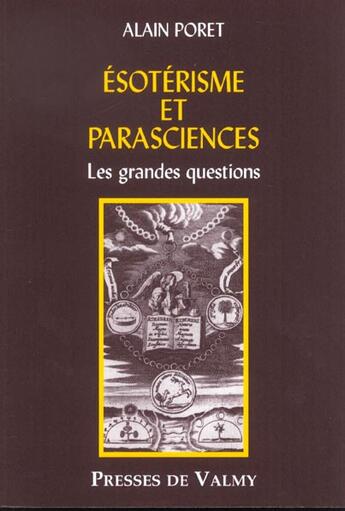 Couverture du livre « Esoterisme et parasciences ; les grandes questions » de Alain Poret aux éditions Presses De Valmy