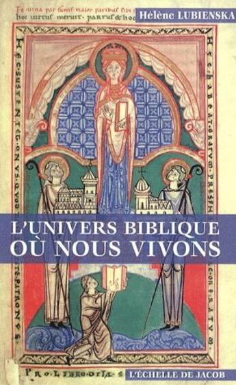 Couverture du livre « L'univers biblique où nous vivons » de Helene Lubienska aux éditions L'echelle De Jacob