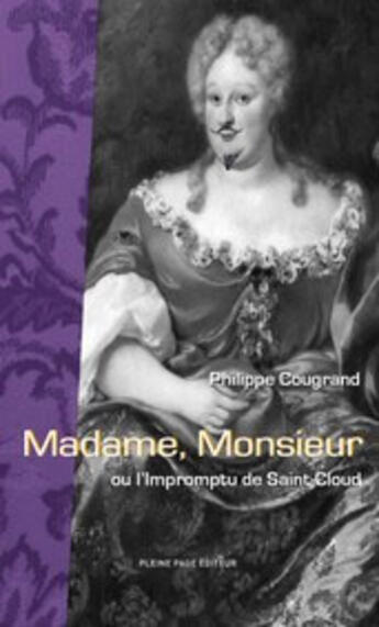 Couverture du livre « Madame, Monsieur ; ou l'impromptu de Saint-Cloud » de Cougraud Philippe aux éditions Pleine Page