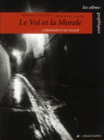 Couverture du livre « Le vol et la morale » de Myriam Congoste aux éditions Anacharsis