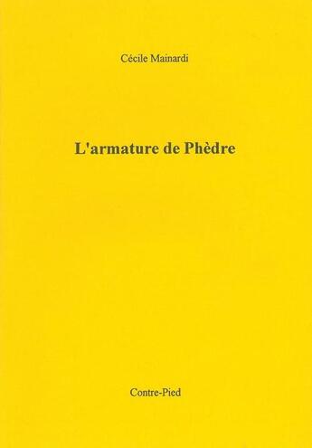 Couverture du livre « L'armature de phèdre » de Cécile Mainardi aux éditions Contre-pied