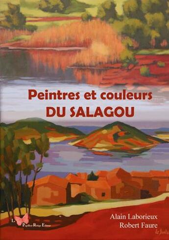 Couverture du livre « Peintres et couleurs du salagou » de Robert Faure aux éditions Papillon Rouge