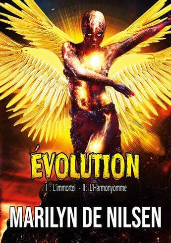 Couverture du livre « Evolution - l'integrale - t1: l'immortel / t2 : l'harmonyomme » de De Nilsen Marilyn aux éditions Books On Demand