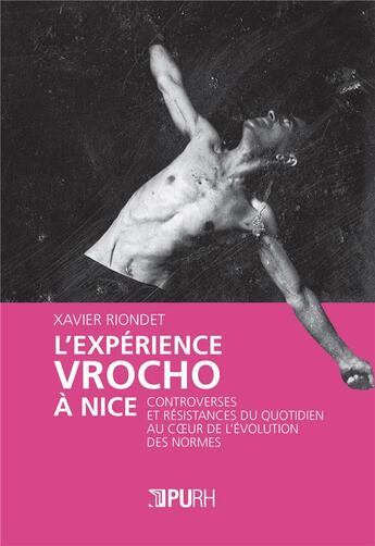 Couverture du livre « L'experience Vrocho à Nice : controverses et résistances du quotidien au coeur de l'évolution des normes » de Riondet Xavier aux éditions Pu De Rouen