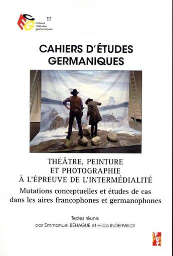 Couverture du livre « Cahiers d'études germaniques t.79 ; théâtre, peinture et photographie à l'épreuve de l'intermédialité ; mutations conceptuelles et études de cas dans les aires francophones et germanophones » de Cahiers D'Etudes Germaniques aux éditions Pu De Provence