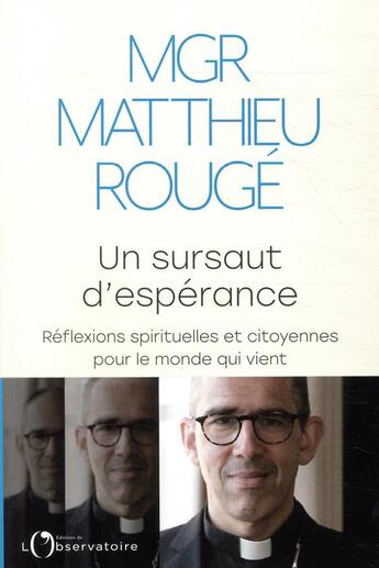 Couverture du livre « Un sursaut d'espérance ; réflexions spirituelles et citoyennes pour le monde qui vient » de Matthieu Rouge aux éditions L'observatoire