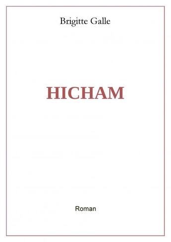 Couverture du livre « Hicham » de Brigitte Galle aux éditions Thebookedition.com