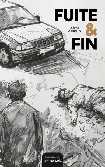 Couverture du livre « Fuite & fin » de Ludovic Marquis aux éditions Editions Maia