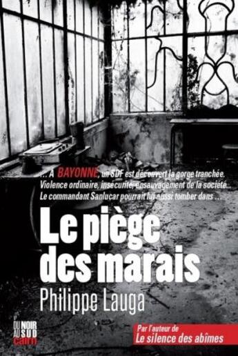 Couverture du livre « Le piège des marais » de Philippe Lauga aux éditions Cairn