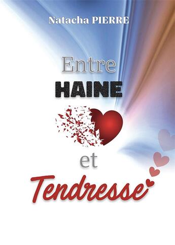 Couverture du livre « Entre Haine et Tendresse » de Natacha Pierre aux éditions Wooz Editions