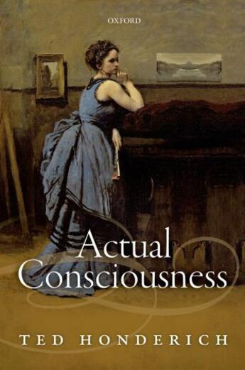 Couverture du livre « Actual Consciousness » de Ted Honderich aux éditions Oup Oxford