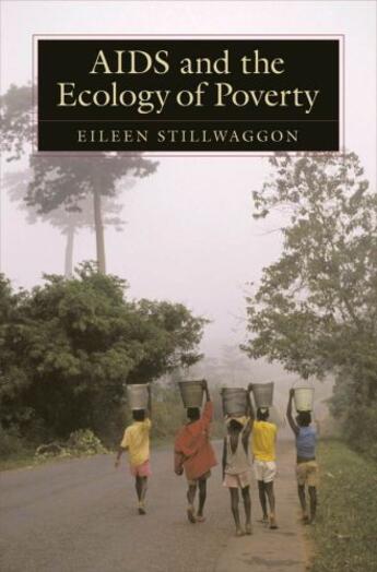 Couverture du livre « AIDS and the Ecology of Poverty » de Stillwaggon Eileen aux éditions Oxford University Press Usa