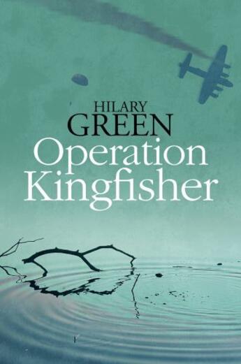 Couverture du livre « Operation Kingfisher » de Green Hilary aux éditions Hale Robert Digital