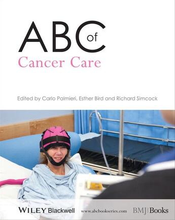 Couverture du livre « ABC of Cancer Care » de Carlo Palmieri et Esther Bird et Richard Simcock aux éditions Bmj Books